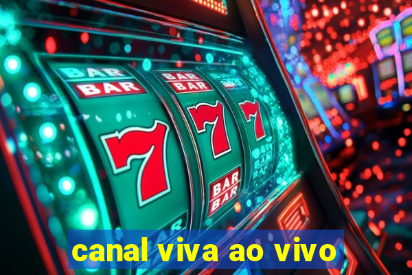 canal viva ao vivo